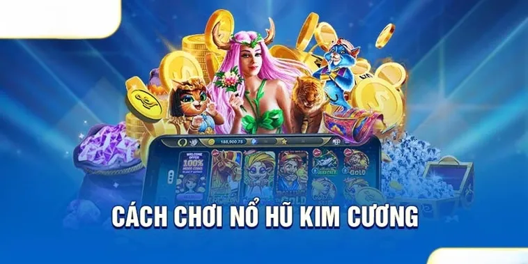 Nổ Hũ Kim Cương 789Bet - Trải Nghiệm Game Slot Đỉnh Cao Cùng Jackpot Khủng